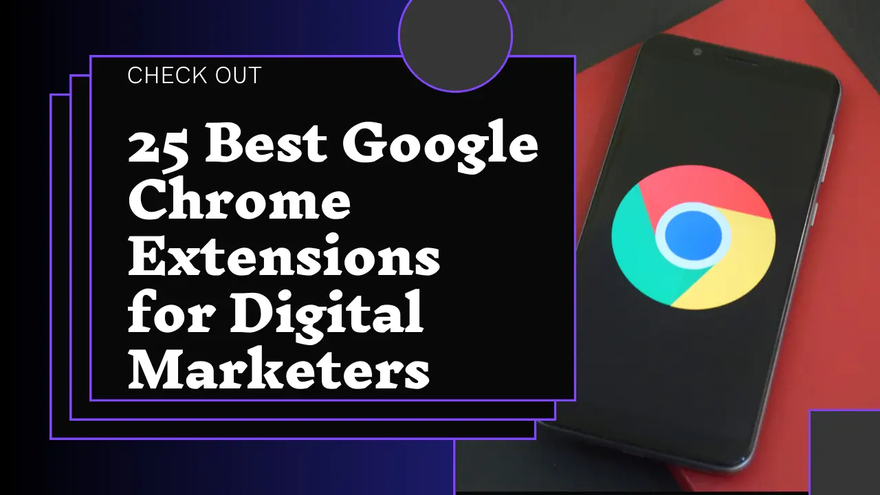 best google chrome extensions for digital marketer